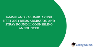 J&K AYUSH NEET 2024: BHMS Admission and Stray Round III Counseling Announced, Download Notification PDF.